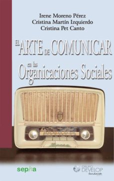 Portada de EL ARTE DE COMUNICAR EN LAS ORGANIZACIONES SOCIALES