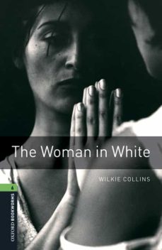 Descargar OXFORD BOOKWORMS 6 THE WOMAN IN WHITE MP3 PACK gratis pdf - leer online