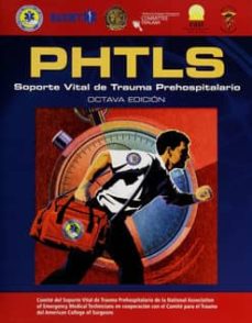 Es gratis descargar ebook PHTLS SPANISH: SOPORTE VITAL DE TRAUMA PREHOSPITALARIO  (8TH ED) de NATIONAL ASSOCIATION OF EMERGENCY M 9781284042535