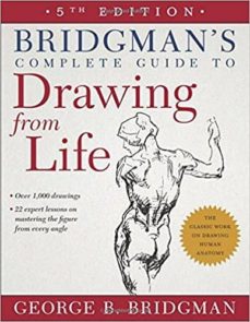 BRIDGMAN S COMPLETE GUIDE TO DRAWING FROM LIFE | GEORGE B. BRIDGMAN