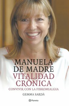 9788408057635 - MANUELA DE MADRE. VITALIDAD CRÓNICA. CONVIVIR CON LA FIBROMIALGIA (Gemma SARDÀ) - (Audiolibro Voz Humana)