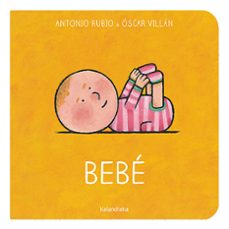 Imagen de BEBE (GALLEGO)
(edición en gallego) de ANTONIO RUBIO HERRERO