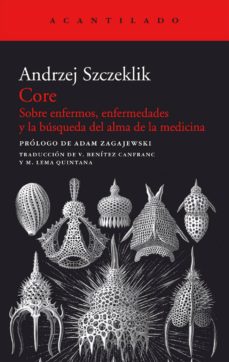 Descarga gratuita de Bookworm completo CORE: SOBRE ENFERMOS, ENFERMEDADES Y LA BUSQUEDA DEL ALMA DE LA M EDINA de ANDREZJ SZCZEKLIK