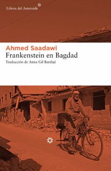 Descargar libros de epub en línea gratis FRANKENSTEIN EN BAGDAD de AHMED SAADAWI 9788417007935 RTF CHM DJVU en español