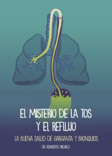 Pdf descargar libros nuevos lanzamientos EL MISTERIO DE LA TOS Y EL REFLUJO en español 9788417110635 de PACHECO GALVAN iBook ePub FB2