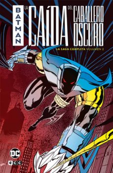 Descargar libros electrónicos gratis en google BATMAN: LA CAÍDA DEL CABALLERO OSCURO (LA SAGA COMPLETA VOL. 2 DE 2) 9788419920935
