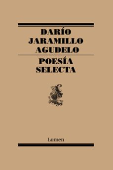 Descargar los libros de google al archivo pdf POESÍA SELECTA de DARIO JARAMILLO AGUDELO 9788426406835