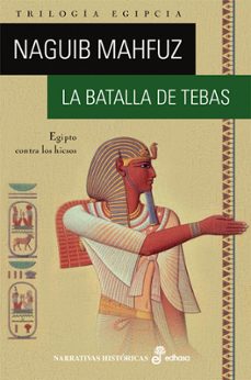 Descargas de libros de google LA BATALLA DE TEBAS en español ePub CHM 9788435062435 de NAGUIB MAHFUZ