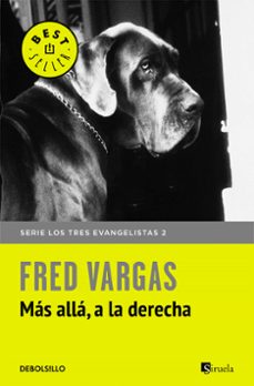 Descarga de libros electrónicos gratis. MAS ALLA, A LA DERECHA (SERIE LOS TRES EVANGELISTAS 2)  (Spanish Edition) de FRED VARGAS 9788466331135