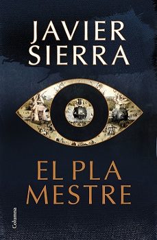 Descargas de libros de google EL PLA MESTRE (Literatura española) 9788466433235 de Javier Sierra DJVU CHM MOBI