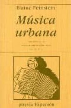 MUSICA URBANA (TEXTO BILINGÜE ESPAÑOL-INGLES) | ELAINE FEINSTEIN | Casa del  Libro México