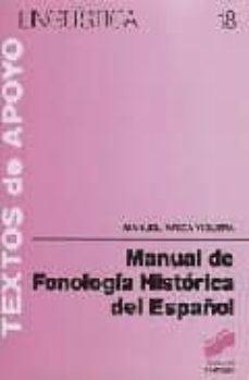 Descargar MANUAL DE FONOLOGIA HISTORICA DEL ESPAÑOL gratis pdf - leer online