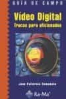 Descargas de libros electrónicos de Amazon para ipad GUIA DE CAMPO VIDEO DIGITAL: TRUCOS PARA AFICCIONADOS de JOAN PALLEROLA COMAMALA en español