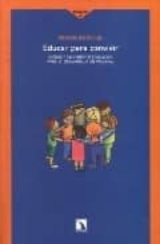 Descargar EDUCAR PARA CONVIVIR. JUEGOS Y TALLERES DE EDUCACION PARA EL DESARROLLO EN PRIMARIA gratis pdf - leer online