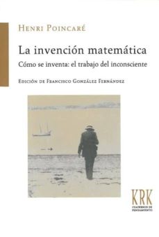 la invencion matematica: como se inventa: el trabajo del inconsci ente-9788483676035