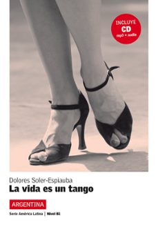Descarga gratuita de formato de texto ebook LA VIDA ES UN TANGO + CD (Spanish Edition) de  9788484434535 FB2 ePub