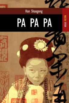 Se descarga de libros PA PA PA de HAN SHAOGONG ePub en español
