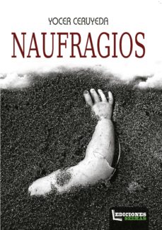 Descarga gratuita de libros populares. NAUFRAGIOS de YOCER CERUYEDA (Literatura española) ePub PDF