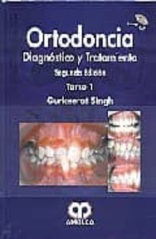 Encontrar eBook ORTODONCIA - DIAGNOSTICO Y TRATAMIENTO (2 VOLS + DVD) (2ª ED.) de GURKEERAT SINGH