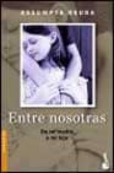 Portada de ENTRE NOSOTRAS: DE MI MADRE A MI HIJA