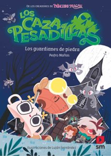 Portada de LOS CAZAPESADILLAS 5 :LOS GUARDIANES DE PIEDRA