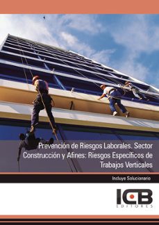 Portada de PREVENCION DE RIESGOS LABORALES. SECTOR CONSTRUCCION Y AFINES: RIESGOS ESPECIFICOS DE TRABAJOS VERTICALES