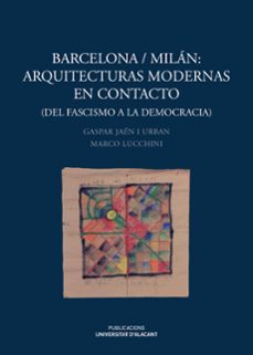 Portada de BARCELONA/MILAN: ARQUITECTURAS MODERNAS EN CONTACTO