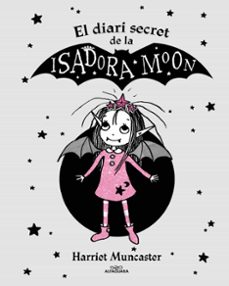 Portada de EL DIARI SECRET DE LA ISADORA MOON (LA ISADORA MOON)