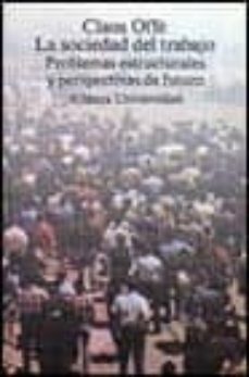 Portada de LA SOCIEDAD DEL TRABAJO: PROBLEMAS ESTRUCTURALES Y PERSPECTIVAS..