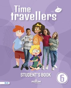 Portada de TIME TRAVELLERS 6 BLUE STUDENT S BOOK ENGLISH 6º PRIMARIA