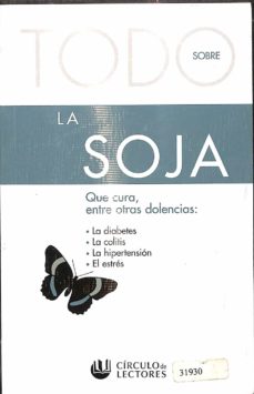 Portada de TODO SOBRE LA SOJA - PRECINTADO.