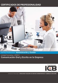 Portada de UF0521: COMUNICACION ORAL Y ESCRITA EN LA EMPRESA