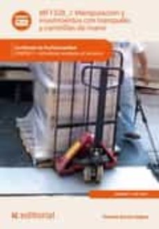 Portada de MANIPULACION Y MOVIMIENTOS CON TRANSPALES Y CARRETILLAS DE MANO