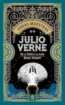 Portada de DE LA TIERRA A LA LUNA MIGUEL STROGOFF VOLUMEN II