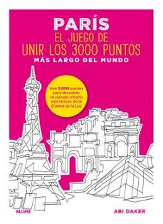 Portada de PARIS. EL JUEGO DE UNIR LOS 3000 PUNTOS MAS LARGO DEL MUNDO