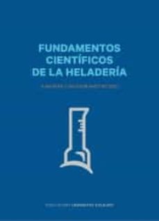 Portada de FUNDAMENTOS CIENTIFICOS DE LA HELADERIA