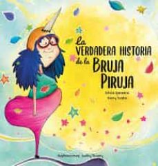 Portada de LA VERDADERA HISTORIA DE LA BRUJA PIRUJA