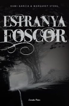 Portada de ESTRANYA FOSCOR (CRIATURES ESTRANYES II)