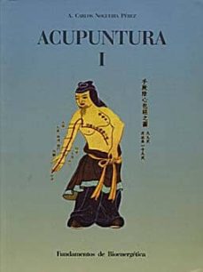 Portada de ACUPUNTURA (T. 1): FUNDAMENTOS DE BIOENERGETICA