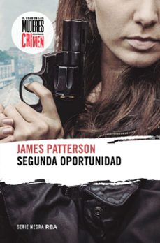 Iphone descargar libros SEGUNDA OPORTUNIDAD (EL CLUB DE LAS MUJERES CONTRA EL CRIMEN 2) de JAMES PATTERSON MOBI PDF