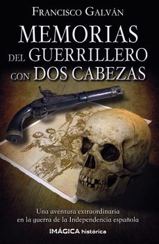 Descargas de libros de Amazon para iPad MEMORIAS DEL GUERRILLERO CON DOS CABEZAS en español 9788412622645 de FRANCISCO GALVAN
