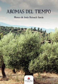 Ebooks rar descargar gratis AROMAS DEL TIEMPO (Spanish Edition) PDF MOBI de BLANCA DE JESÚS REIXACH GARCÍA 9788413382845