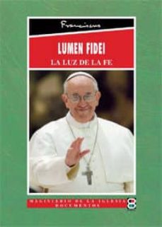 Portada de LUMEN FIDEI LA LUZ DE LA FE