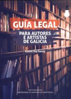 Descargar libros alemanes ipad GUÍA LEGAL PARA AUTORES E ARTISTAS DE GALICIA
         (edición en gallego) en español 9788418445545