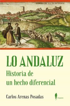 Descarga gratuita de libros electrónicos de Google LO ANDALUZ: HISTORIA DE UN HECHO DIFERENCIAL (Spanish Edition)