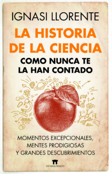 Descarga gratuita de libros electrónicos en Android. LA HISTORIA DE LA CIENCIA COMO NUNCA TE LA HAN CONTADO 9788419414045