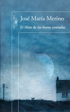 Audiolibros gratis para descargar gratis EL LIBRO DE LAS HORAS CONTADAS RTF de JOSE MARIA MERINO 9788420407845 (Spanish Edition)