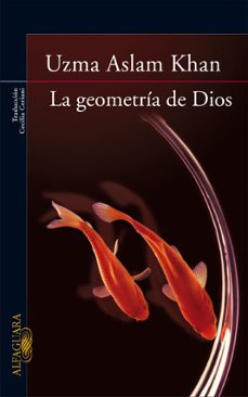 Descarga gratuita de libros electrónicos de kindle LA GEOMETRIA DE DIOS de UZMA ASLAM KHAN 9788420421445 (Literatura española)