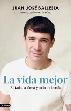 Descargas gratuitas de libros electrónicos epub LA VIDA MEJOR de JUAN JOSÉ BALLESTA