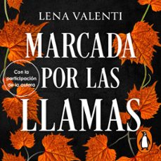 Portada de MARCADA POR LAS LLAMAS (TRILOGIA DEL FUEGO SAGRADO 2) (AUDIOLIBRO)